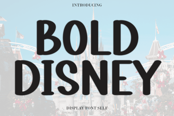 Bold Disney: The Friendly Sans-Serif That Feels Like Home