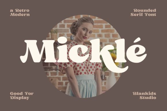 Mickle: A Retro-Modern Serif That Works